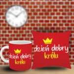 Poduszka i Kubek - Dzień dobry Królu!