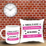 Kubek i Poduszka - Pamiętaj, że jesteś edycją limitowaną, nie ma takiej drugiej jak Ty!
