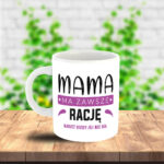 Kubek - Mama ma zawsze rację, nawet kiedy jej nie ma