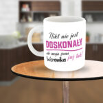 Kubek - Nikt nie jest doskonały, ale moja żona (imię) już tak!