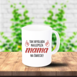 Kubek - Tak wygląda najlepsza mama na świecie