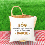 Poduszka - Bóg nie mógł być wszędzie, więc stworzył Babcię!