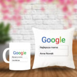 Poduszka i Kubek - Google - najlepsza mama [imię i nazwisko]
