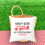 Poduszka - Kiedy Bóg rozdawał miłość, my dostaliśmy najlepszą