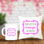 Poduszka i Kubek - Najlepsza dziewczyna na świecie