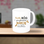Kubek - Kiedy Bóg przydzielał Babcię mi wybrał najlepszą - Kawa