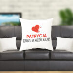 Poduszka - [imię] Działasz na mnie jak magnes