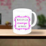 Kubek - Najlepsza dziewczyna na świecie