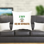 Poduszka - Z taty się nie wyrasta