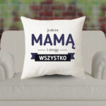 Poduszka - Jestem mamą i mogę wszystko!