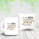 Poduszka i Kubek - Kiedy Bóg przydzielał Babcię, mi wybrał najlepszą!