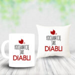 Poduszka i Kubek - Kocham Cię jak diabli