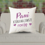 Poduszka - Pani, która ma zawsze rację
