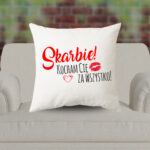 Poduszka - Skarbie, kocham Cię za wszystko!