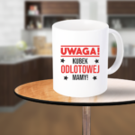 Kubek - Uwaga, kubek odlotowej mamy!