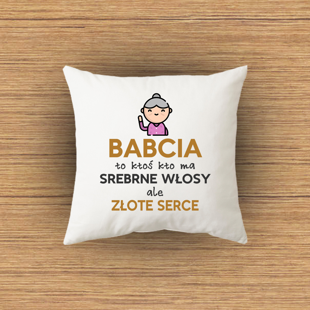 wizualizacja-trzecia-2-1.jpg Poduszka - Babcia to ktoś, kto ma srebrne włosy, ale złote serce - obrazek 1