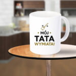 Kubek - Mój tata wymiata!