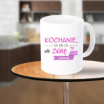 Kubek - Kochanie, co jak co, ale żonę masz najlepszą!