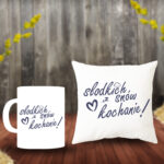 Poduszka i Kubek - Słodkich snów kochanie!