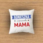 Poduszka - [imię] Wspaniała mama