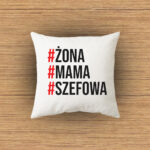Poduszka - Żona, mama, szefowa