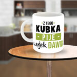 Kubek - Z tego kubka piję wujek (imię)