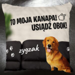 Poduszka - To moja kanapa! Usiądź obok!