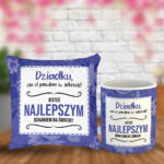 Poduszka i Kubek - Dziadku coś Ci powiem w sekrecie, jesteś najlepszym Dziadkiem na świecie!