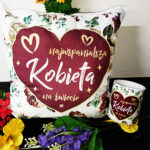 Poduszka i Kubek - Najwspanialsza kobieta na świecie!